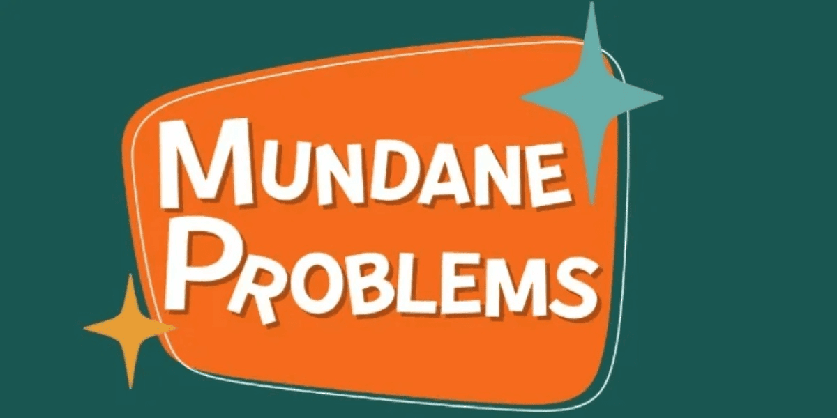 Mundane Problems: Holiday Edition